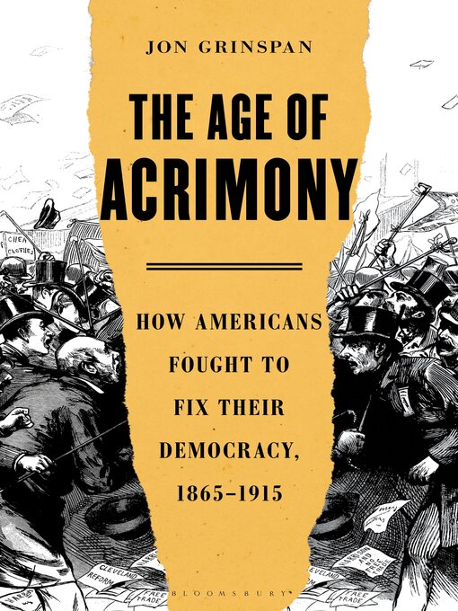Title details for The Age of Acrimony by Jon Grinspan - Wait list